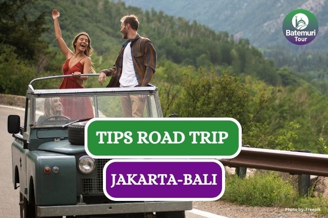 6 Tips Road Trip Aman Jakarta-Bali Agar Tetap Bugar